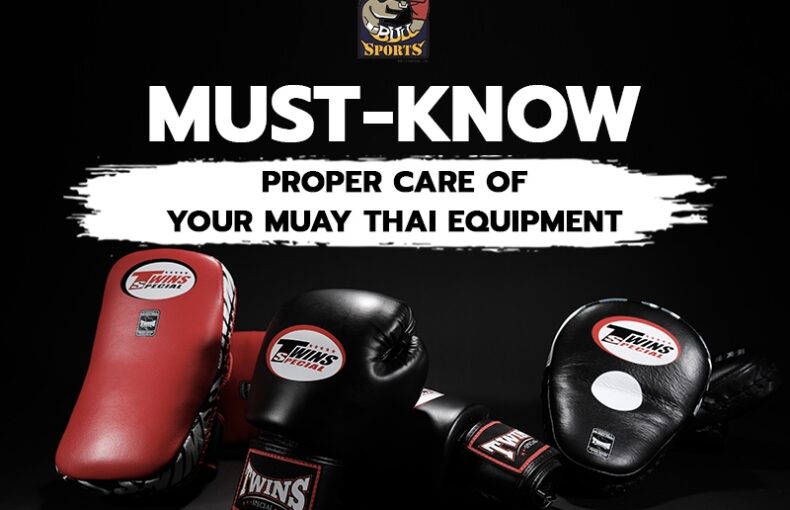 Proper Care of Your Muay Thai Equipment