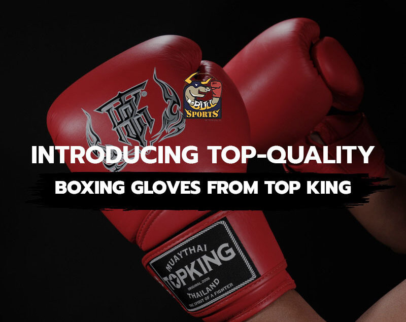 Introducing Top-Quality Boxing Gloves from Top King