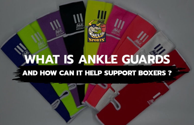 What Are Ankle Guards and How Can They Help Support Boxers