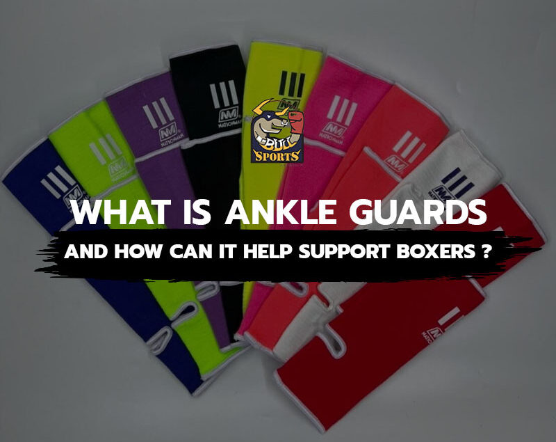 What Are Ankle Guards and How Can They Help Support Boxers