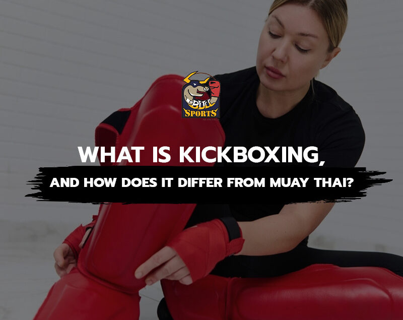 What is Kickboxing, and How Does It Differ from Muay Thai?