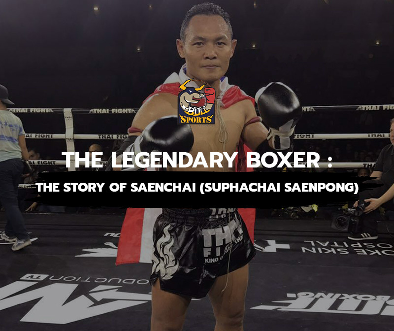 The Legendary Boxer: The Story of Saenchai