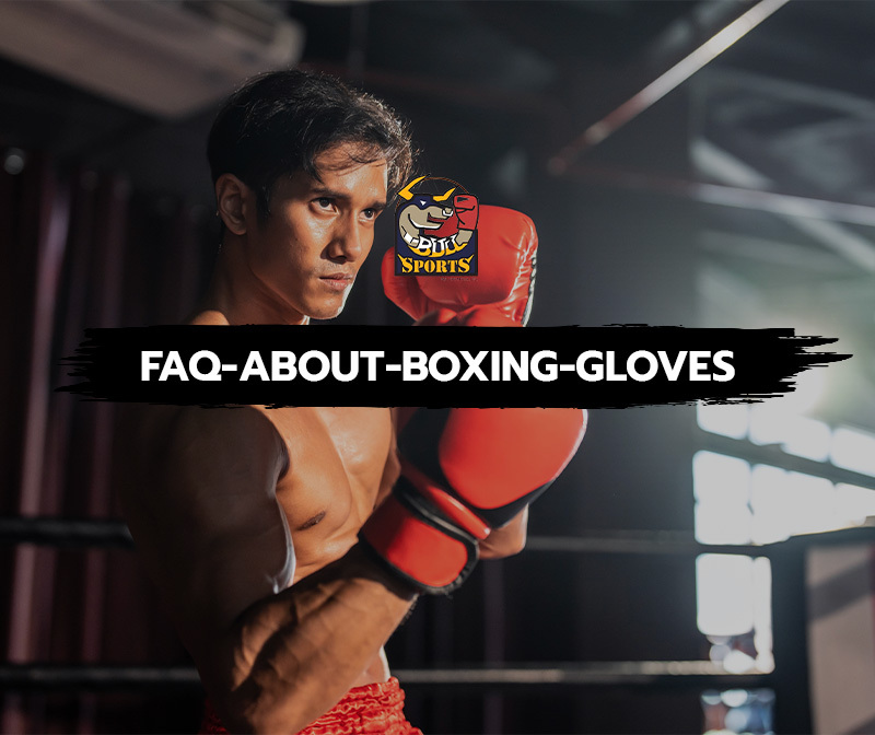 FAQ About Boxing Gloves