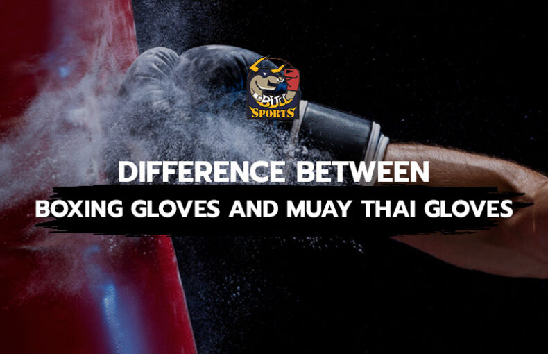 Difference Between Boxing Gloves and Muay Thai Gloves