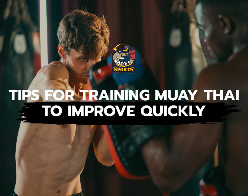 Tips for Training Muay Thai to Improve Quickly