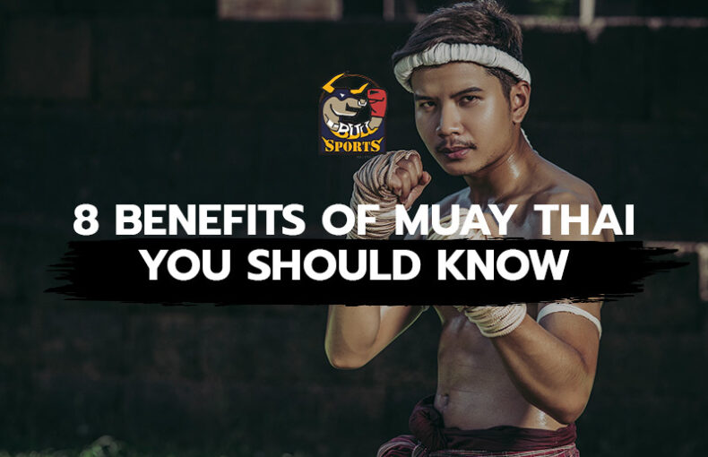 8 Benefits of Muay Thai You Should Know