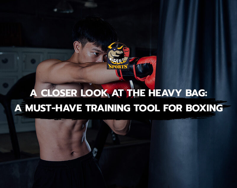 A Closer Look at the Heavy Bag: A Must-Have Training Tool for Boxing